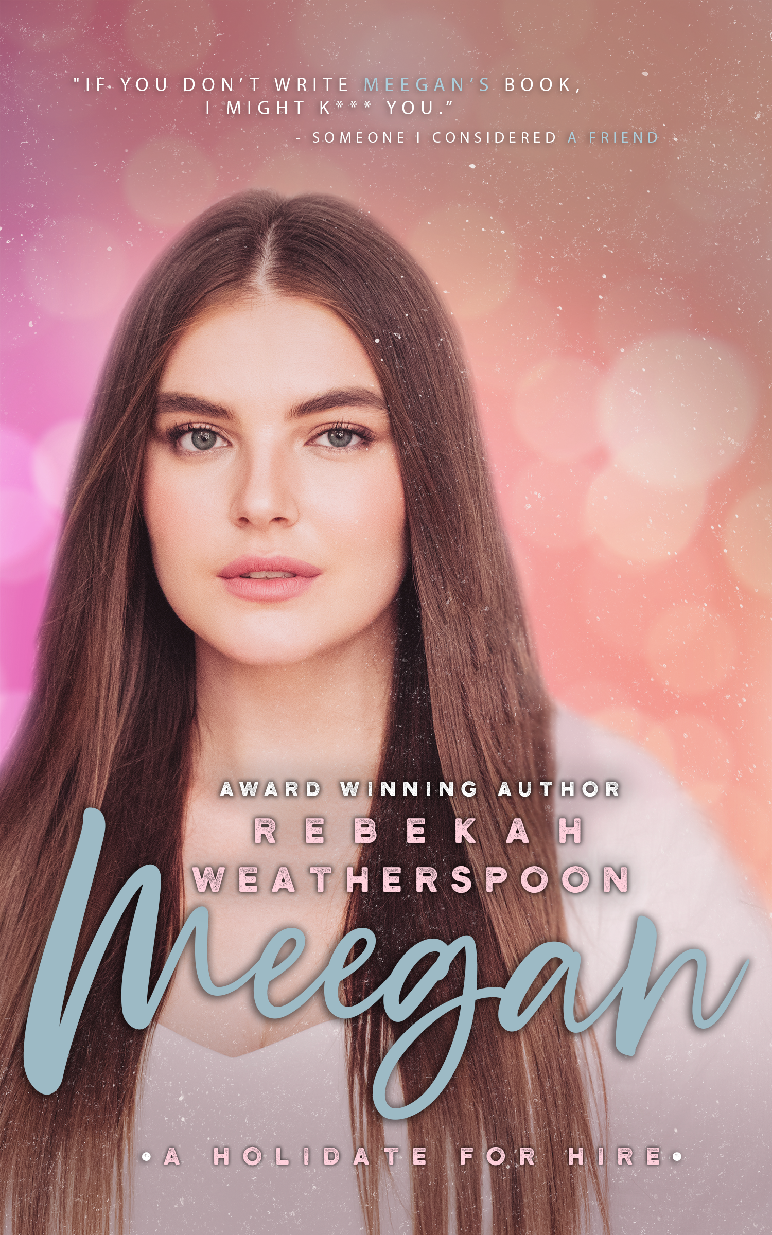A BROWN HAIRED WHITE WOMAN WITH BLUE EYES. TITLE: MEEGAN A HOLIDATE FOR HIRE
